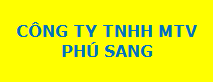 CÔNG TY TNHH MỘT THÀNH VIÊN PHÚ SANG